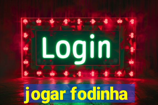 jogar fodinha